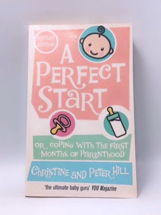 A Perfect Start - Christine Hill; Peter Hill; 