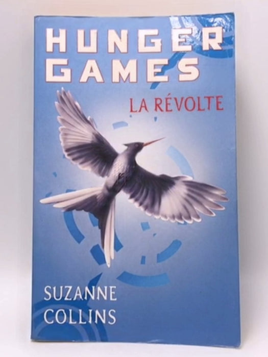 La révolte - Suzanne Collins; 