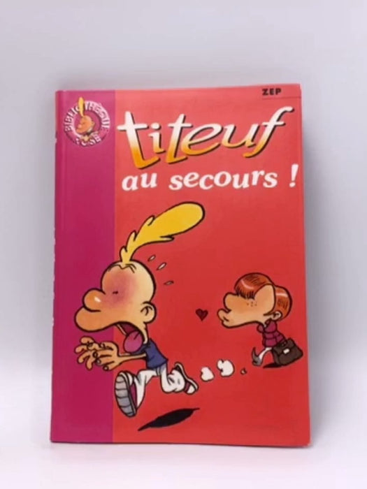 Titeuf, tome 10: Au secours - COLLECTIF; 