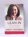 Lean In: Women, Work, and the Will to Lead - Sheryl Sandberg; 