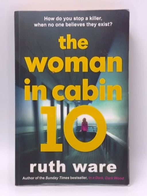 The Woman in Cabin 10 - Ruth Ware; 