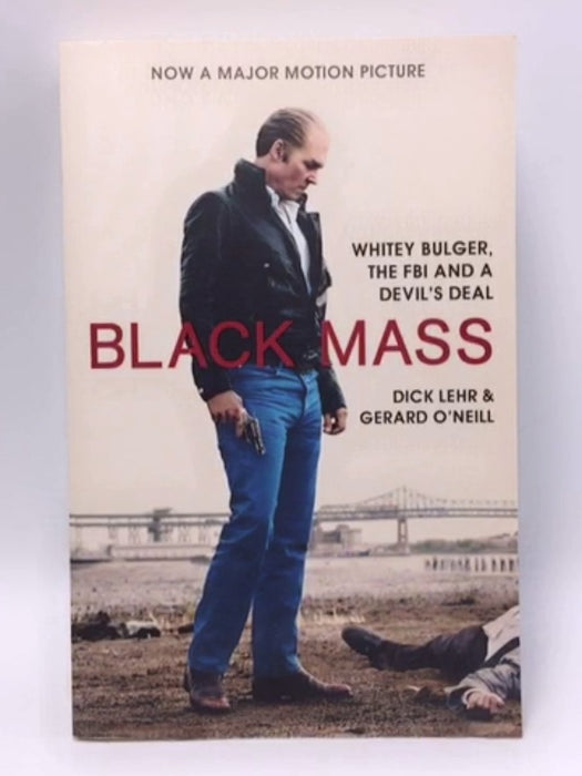 Black Mass - Dick Lehr; Gerard O'Neil; 