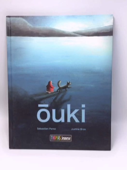 Ouki (Mes grands albums) (French Edition) (Hardcover) - Sébastien Pérez ,  Justie Brax