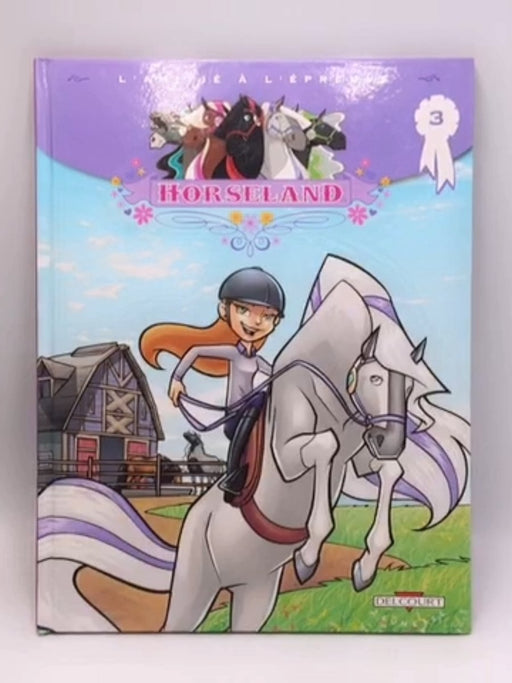 Horseland T03 (DELC.JEUNESSE) - Hardcover - Various; 