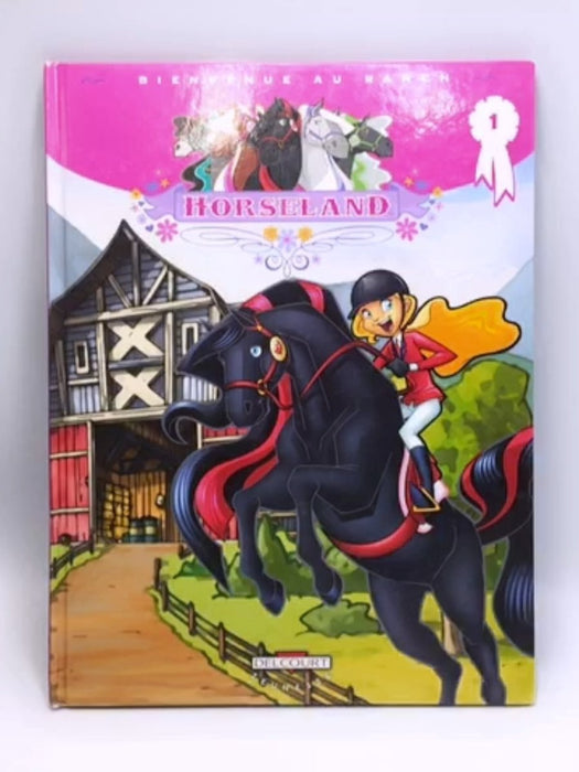 Horselande T01 Bienvenue au ranch (DELC.JEUNESSE) - Hardcover - Delcourt