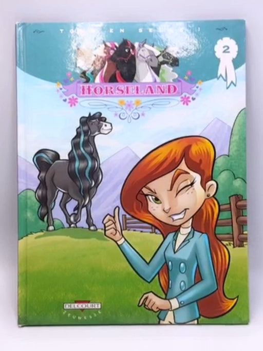 Horseland T02 Tous en selle (DELC.JEUNESSE) - Hardcover - COLLECTIF; 