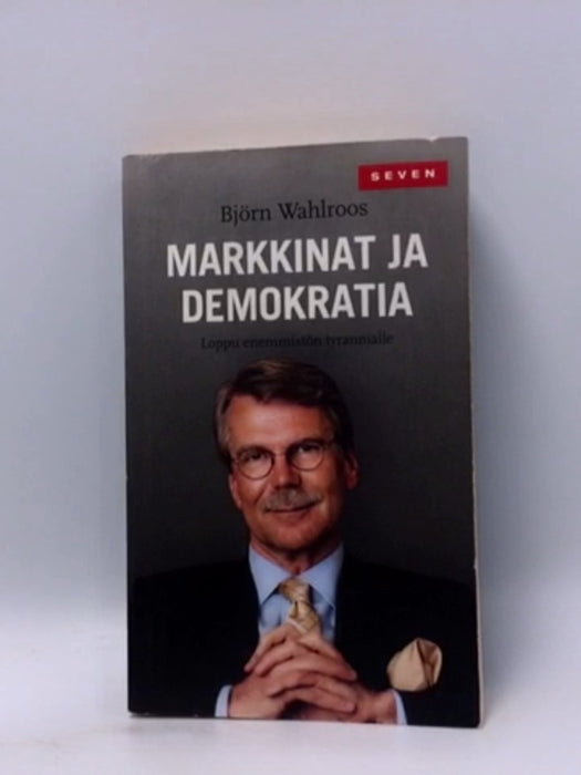 Markkinat ja demokratia - Björn Wahlroos