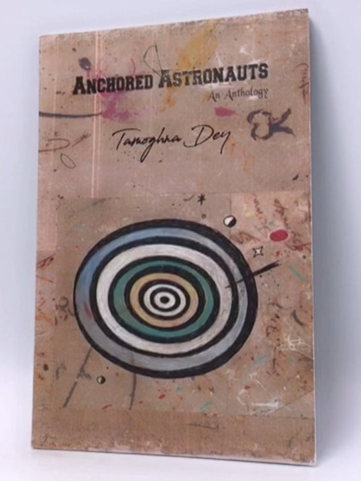 Anchored Astronauts - Tamoghna Dey