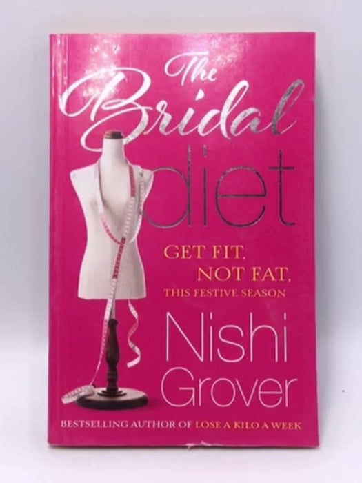 The Bridal Diet  - Nishi Grover
