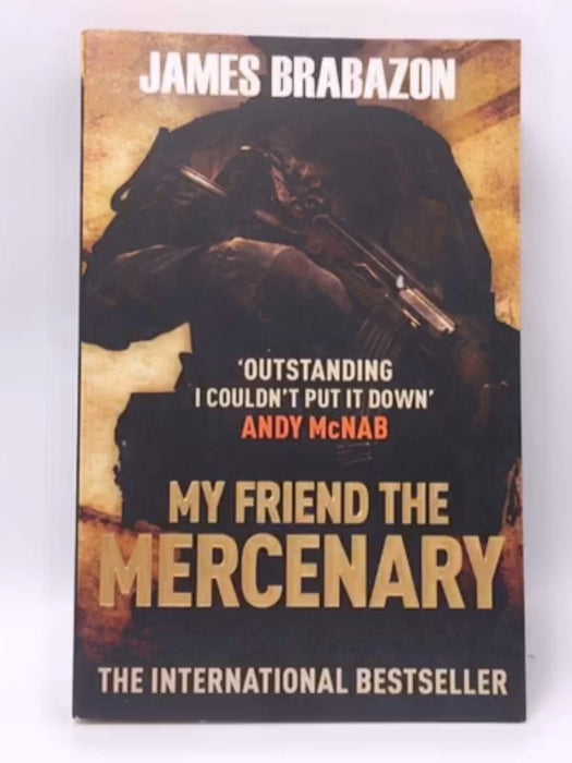 My Friend the Mercenary - James Brabazon; 