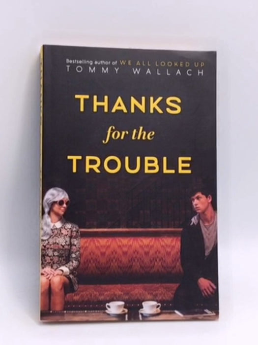 Thanks for the Trouble - Tommy Wallach; 