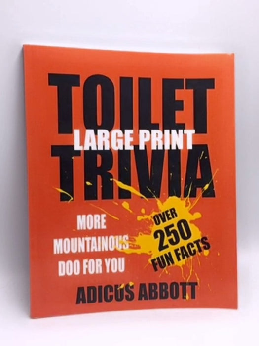 Toilet Trivia - Adicus Abbott; 