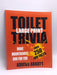 Toilet Trivia - Adicus Abbott; 