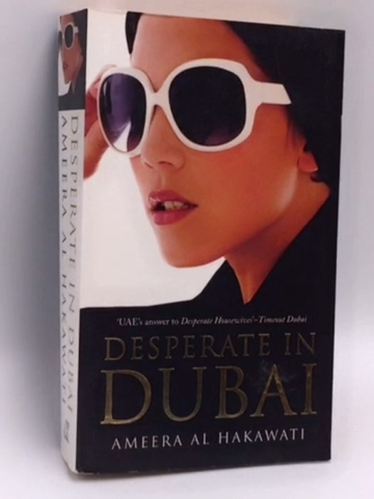 Desperate in Dubai - Ameera Al Hakawati