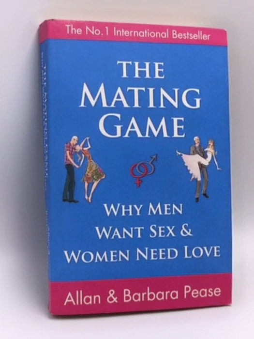 The Mating Game - Allan Pease; Barbara Pease; 