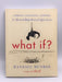 What If? - Randall Munroe; 