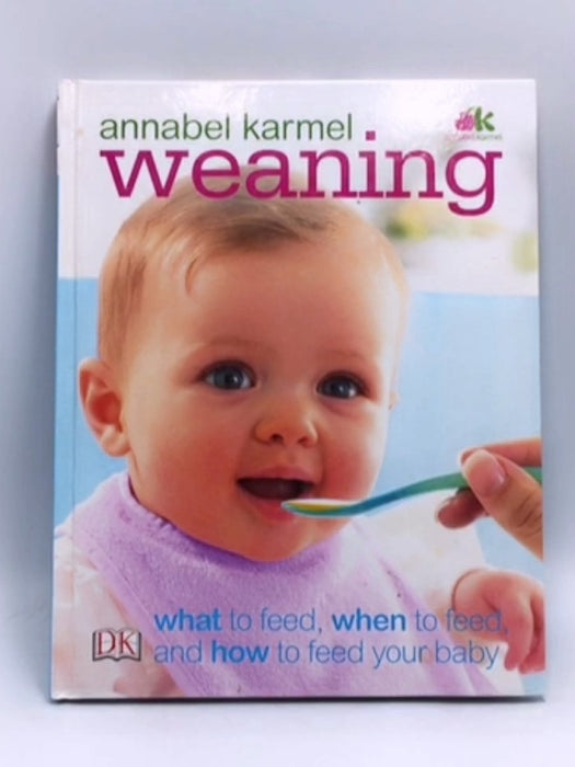 Weaning- Hardcover  - Annabel Karmel