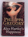 Alice Hartley's Happiness - Philippa Gregory; 