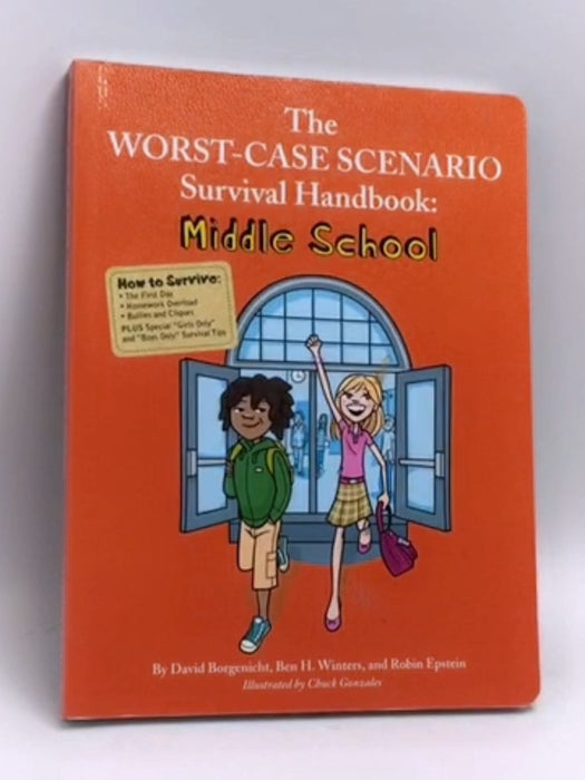 The Worst-Case Scenario Survival Handbook: Middle School - David Borgenicht; Ben H. Winters; Robin Epstein; 
