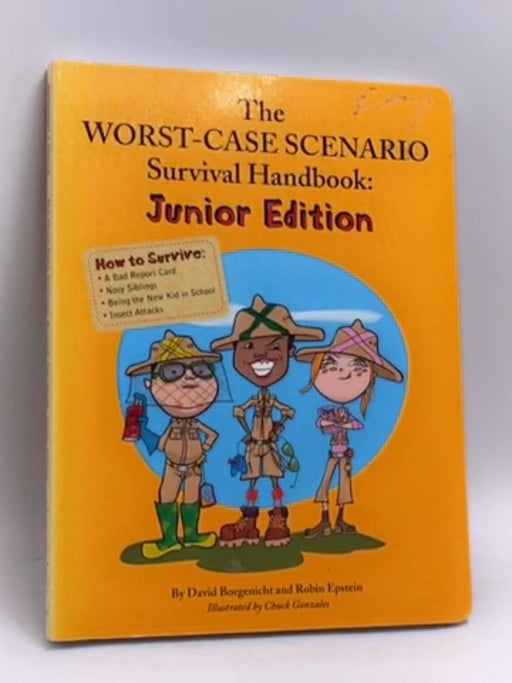 The Worst Case Scenario Survival Handbook - David Borgenicht; Robin Epstein; 