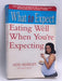 Eating Well when You're Expecting - Heidi Murkoff; Sharon Mazel; 