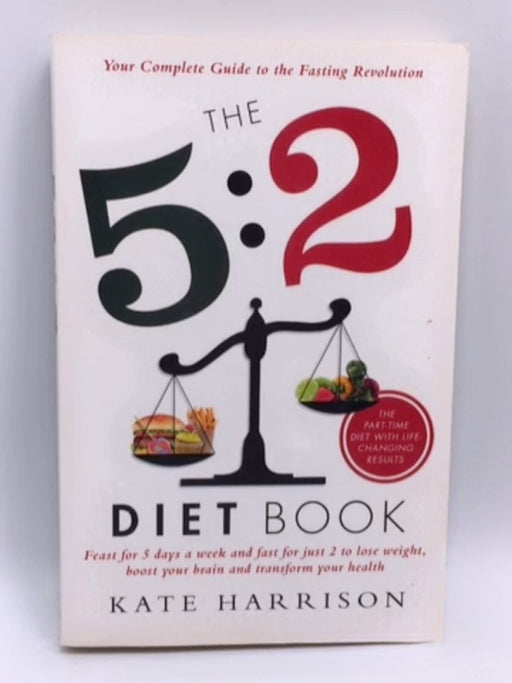 The 5:2 Diet Book - Kate Harrison; 