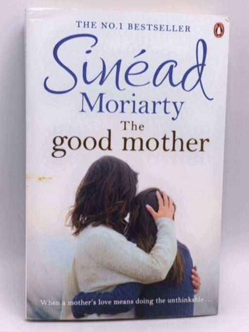 The Good Mother - Sinead Moriarty; 