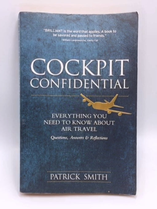 Cockpit Confidential - Patrick Smith; 