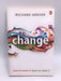 Change : Learn To Love It, Learn To Lead It - Richard Gerver