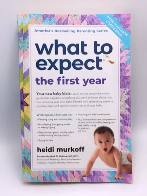 What to Expect the First Year - Heidi Murkoff; 