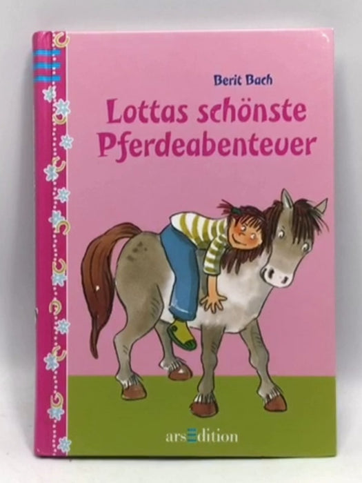 Lottas schönste Pferdeabenteuer- Hardcover - Berit Bach; 