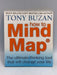How to Mind Map - Tony Buzan; 