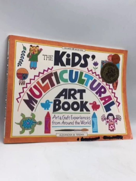 The Kids' Multicultural Art Book - Alexandra Michaels; 