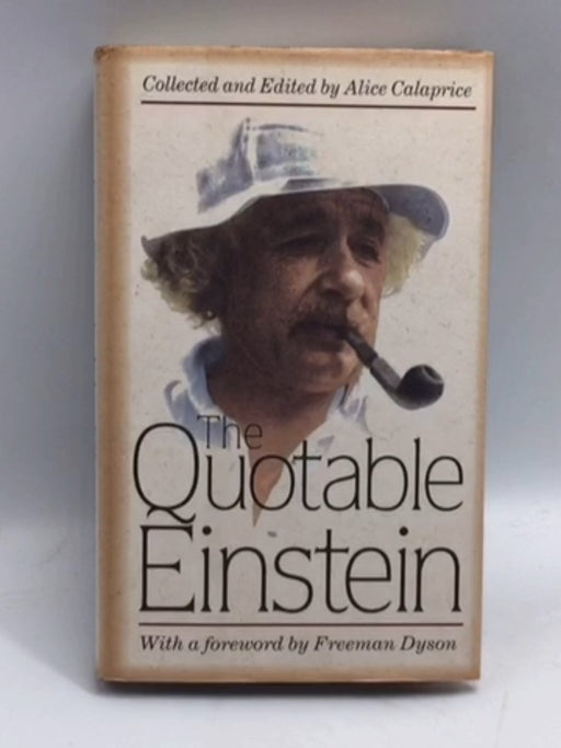 The Quotable Einstein- [Hardcover] - Albert Einstein; Alice Calaprice; 