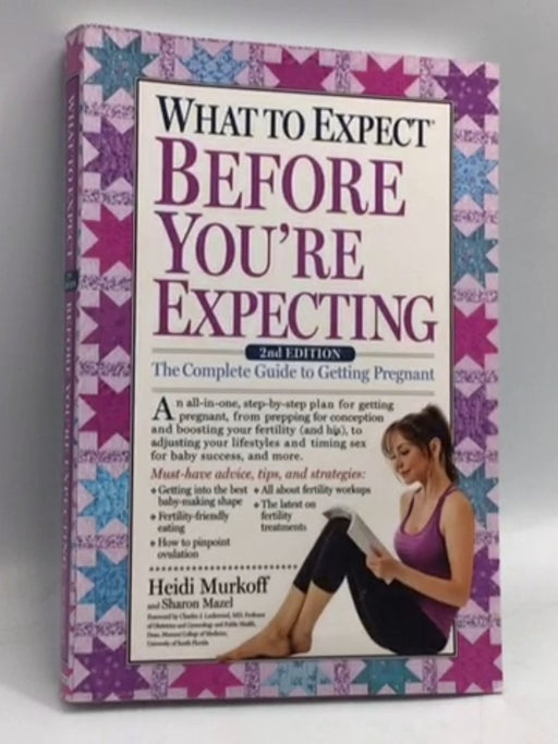 What to Expect Before You're Expecting - Heidi Murkoff; 