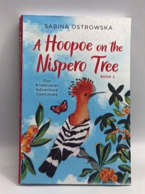 A Hoopoe on the Nispero Tree - Sabina Ostrowska; 