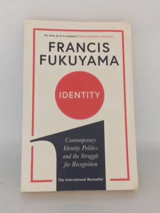 Identity - Francis Fukuyama; 