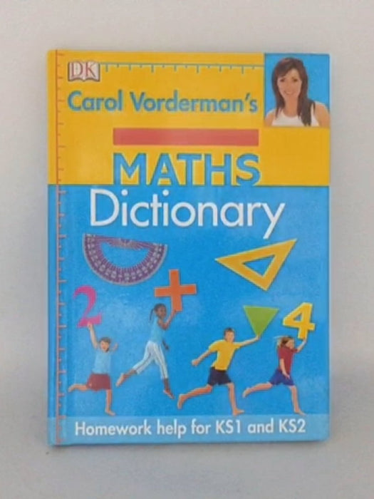 Carol Vorderman's Maths Dictionary - Carol Vorderman; 