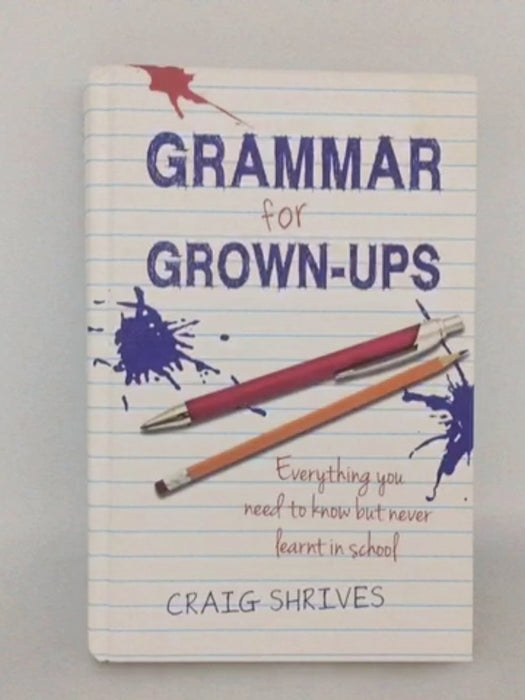 Grammar for Grown-ups - Craig Shrives; 