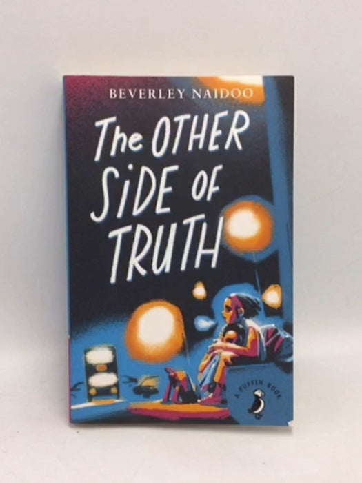 The Other Side of Truth   - Beverley Naidoo