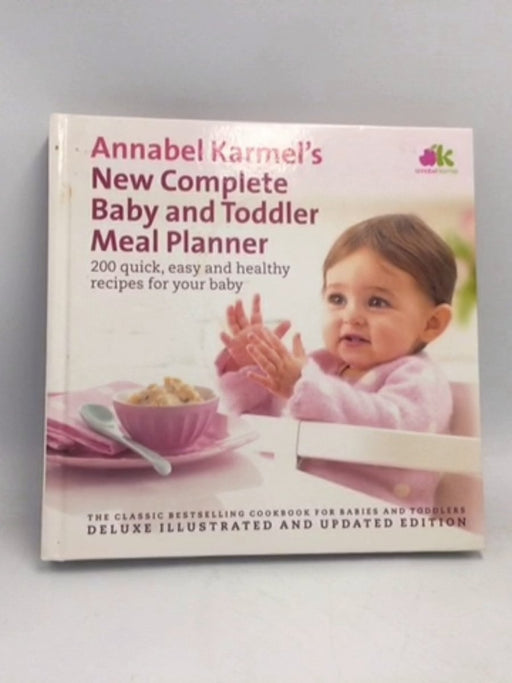 New Complete Baby and Toddler Meal Planner - Hardcover - Annabel Karmel