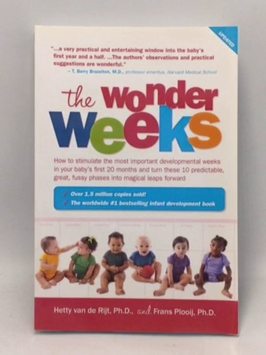 The Wonder Weeks How to Stimulate Your Baby's Mental Development and Help Him Turn His 10 Predictable, Great, Fussy Phases In