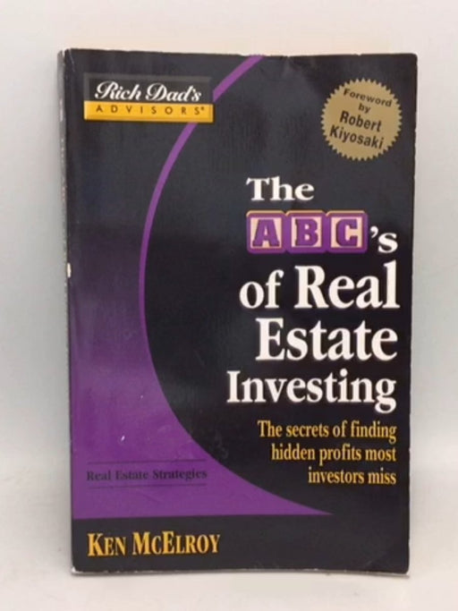 The ABC's of Real Estate Investing - Blair Singer; Ken McElroy; 