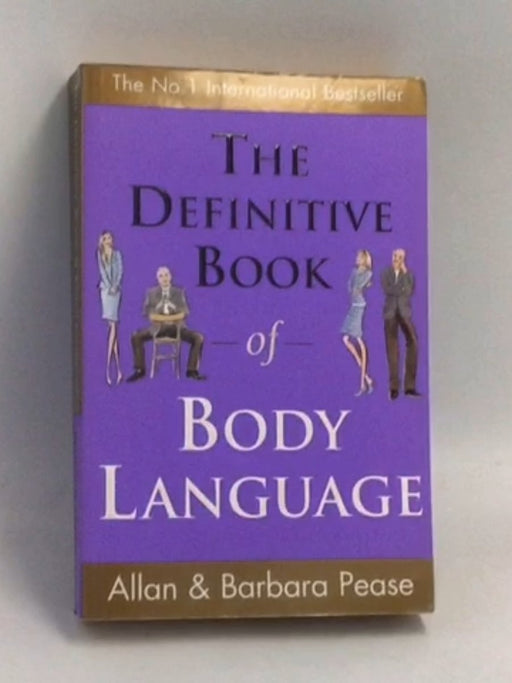 The Definitive Book of Body Language - Allan Pease & Barbara Pease;
