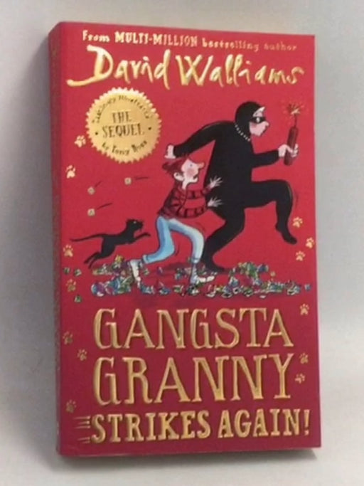 Gangsta Granny Strikes Again! - David Walliams; 