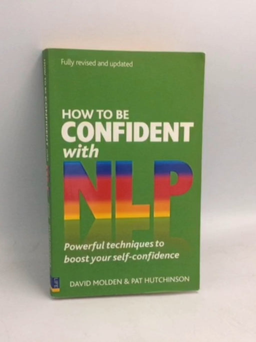 How to Be Confident with NLP   - David Molden