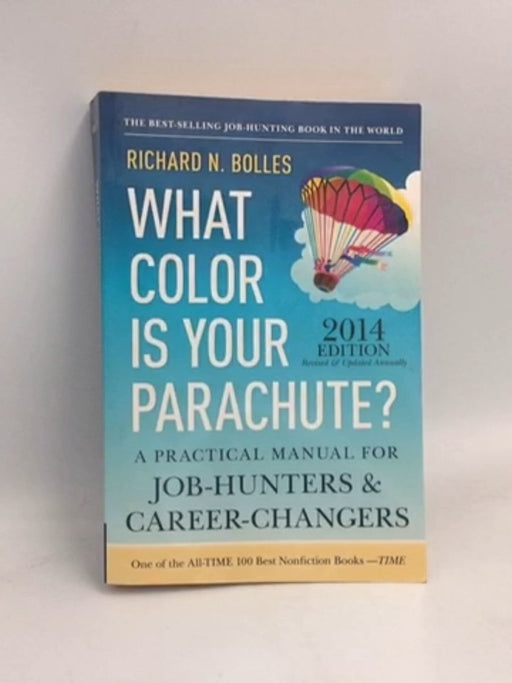 What Color is Your Parachute? - Richard Nelson Bolles 