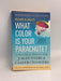 What Color is Your Parachute? - Richard Nelson Bolles 