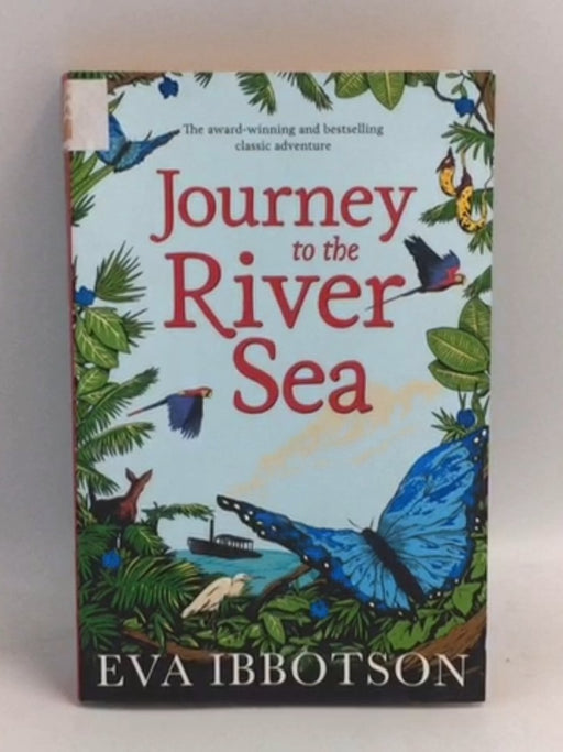 Journey to the River Sea - Eva Ibbotson; 