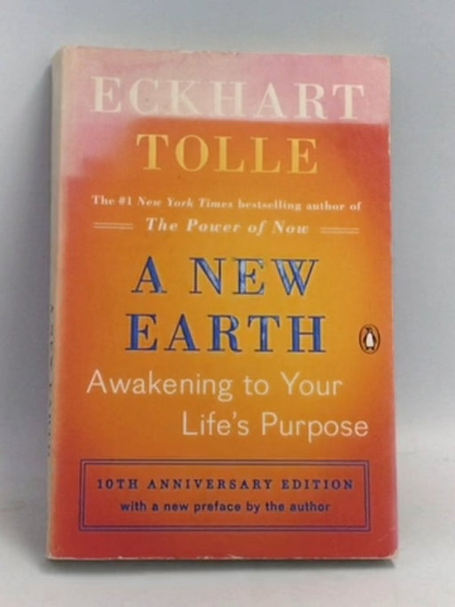 A New Earth - Eckhart Tolle; 